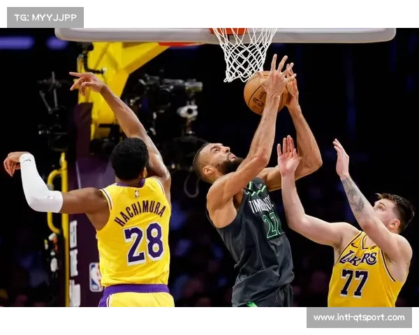 森林狼与湖人季后赛首轮激战再现 关键对决决定西部未来走向